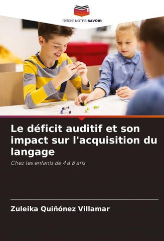 Le déficit auditif et son impact sur l'acquisition du langage