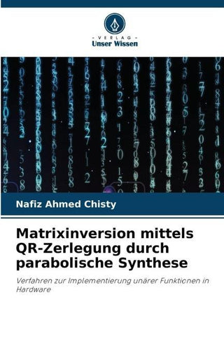 Matrixinversion mittels QR-Zerlegung durch parabolische Synthese