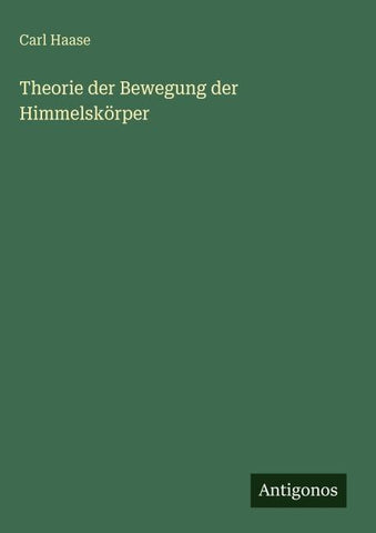 Theorie der Bewegung der Himmelskörper