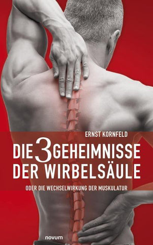 Die 3 Geheimnisse der Wirbelsäule