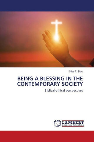 BEING A BLESSING IN THE CONTEMPORARY SOCIETY
