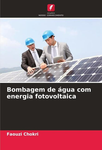 Bombagem de água com energia fotovoltaica