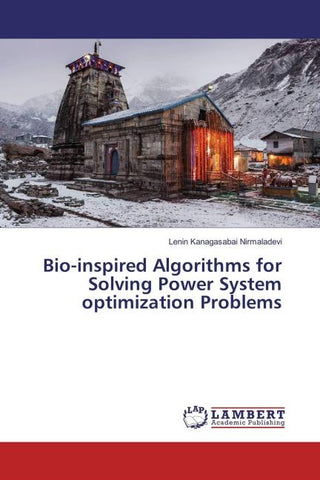 Bio-inspired Algorithms for Solving Power System optimization Problems