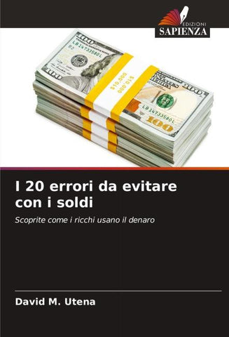 I 20 errori da evitare con i soldi