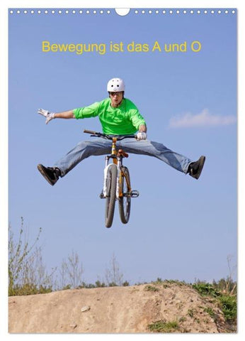 Bewegung ist das A und O (Wandkalender 2026 DIN A3 hoch), CALVENDO Monatskalender