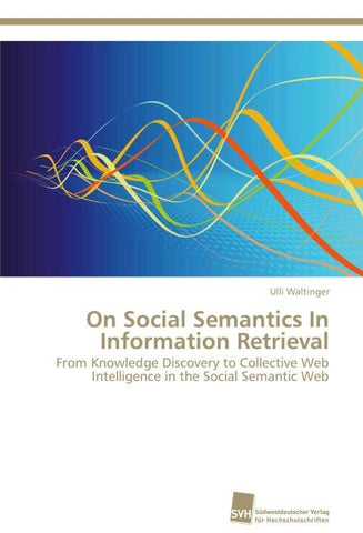 On Social Semantics In Information Retrieval