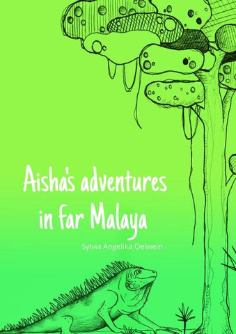 Aisha's adventures in far Malaya