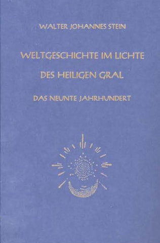 Weltgeschichte im Lichte des heiligen Gral