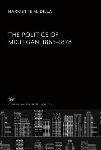 The Politics of Michigan. 1865-1878