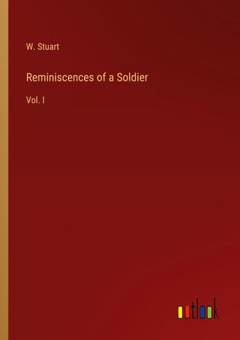 Reminiscences of a Soldier