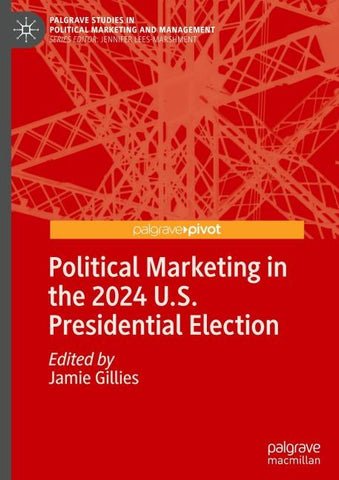 Political Marketing in the 2024 U.S. Presidential Election