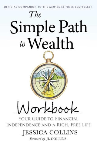 The Simple Path to Wealth Workbook