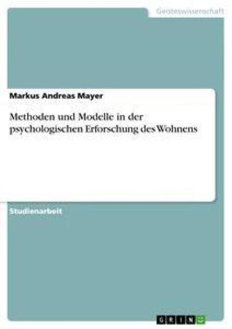 Methoden und Modelle in der psychologischen Erforschung des Wohnens