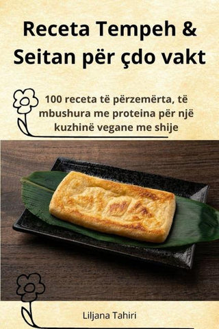 Receta Tempeh & Seitan për çdo vakt