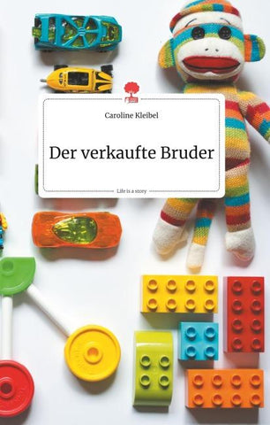 Der verkaufte Bruder. Life is a Story - story.one