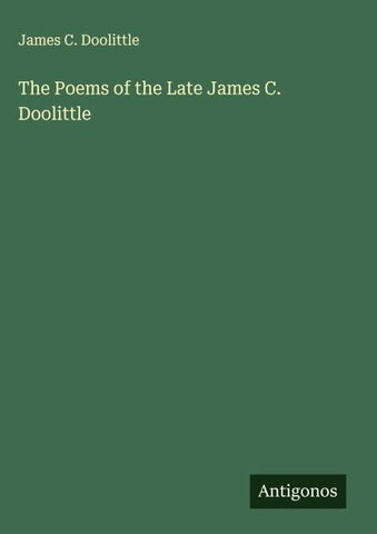 The Poems of the Late James C. Doolittle