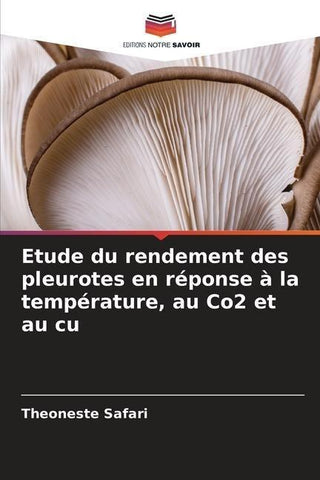 Etude du rendement des pleurotes en réponse à la température, au Co2 et au cu