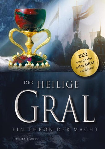 DER HEILIGE GRAL - Ein Thron der Macht