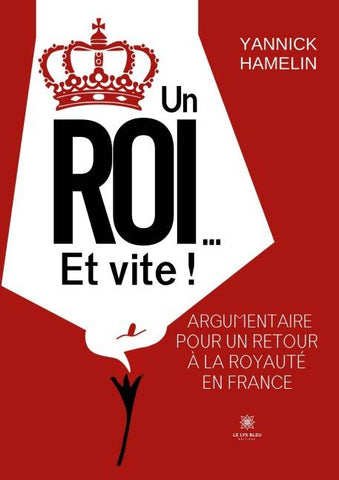 Un roi... Et vite !