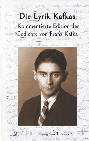Die Lyrik Kafkas.
