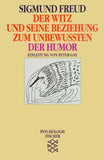 Der Witz und seine Beziehung zum Unbewußten / Der Humor