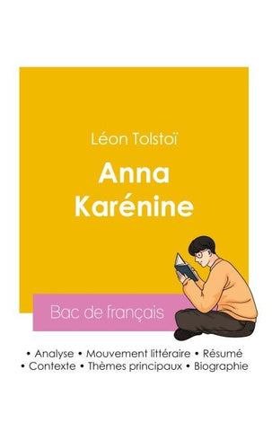 Réussir son Bac de français 2026 : Analyse du roman Anna Karénine de Léon Tolstoï