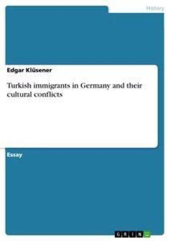Turkish immigrants in Germany and their cultural conflicts