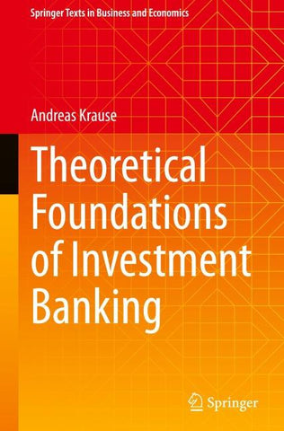 Theoretical Foundations of Investment Banking