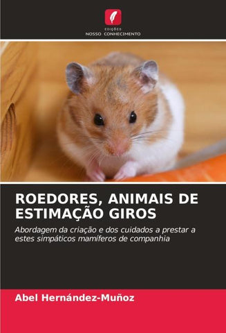 ROEDORES, ANIMAIS DE ESTIMAÇÃO GIROS