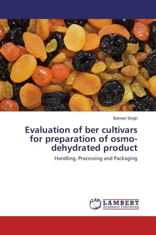 Evaluation of ber cultivars for preparation of osmo-dehydrated product