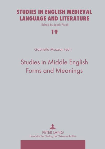 Studies in Middle English Forms and Meanings