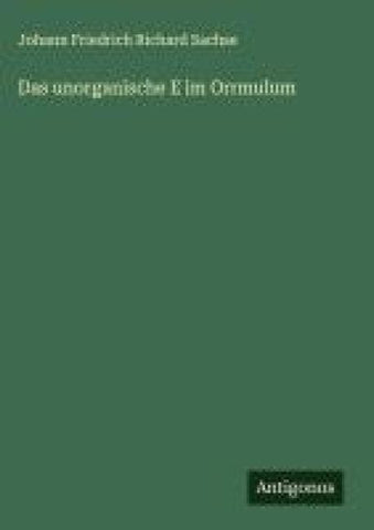 Das unorganische E im Orrmulum
