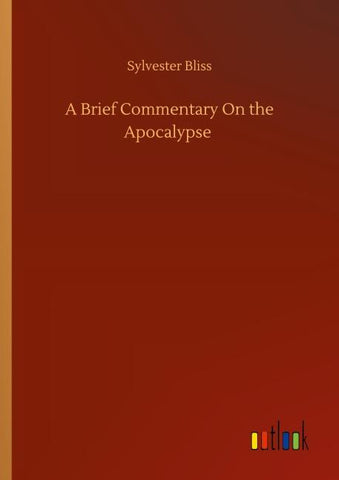 A Brief Commentary On the Apocalypse