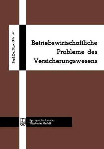 Betriebswirtschaftliche Probleme des Versicherungswesens