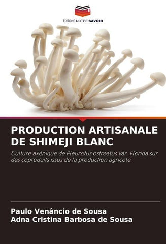 PRODUCTION ARTISANALE DE SHIMEJI BLANC