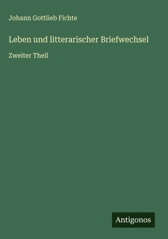 Leben und litterarischer Briefwechsel