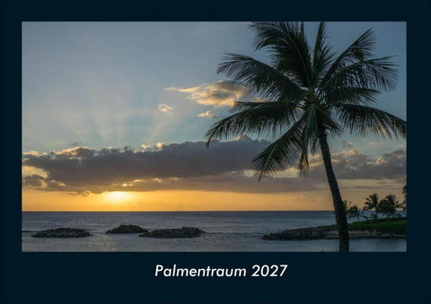 Palmentraum 2027 Fotokalender DIN A4