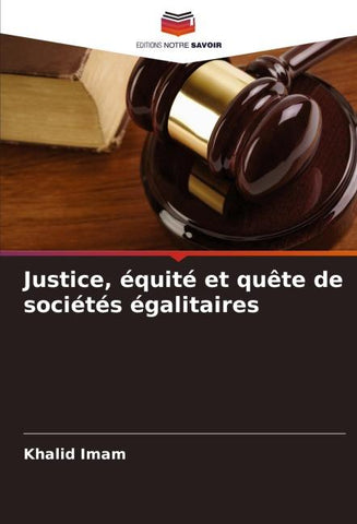 Justice, équité et quête de sociétés égalitaires
