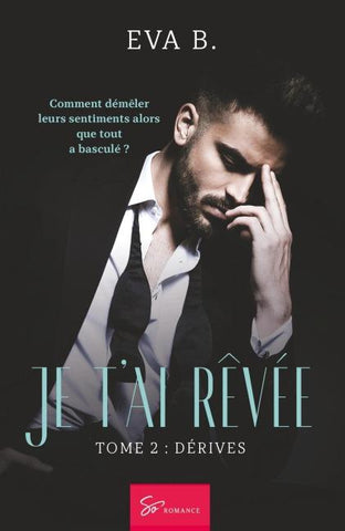 Je t'ai rêvée - Dérives