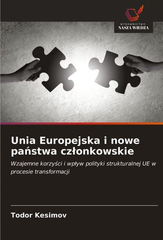 Unia Europejska i nowe pa¿stwa cz¿onkowskie