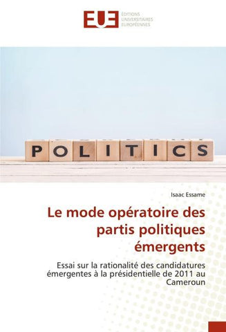 Le mode opératoire des partis politiques émergents
