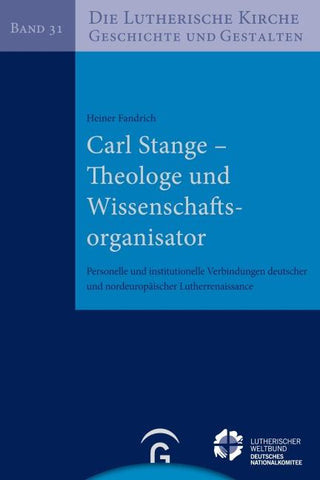 Carl Stange – Theologe und Wissenschaftsorganisator