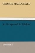 St. George and St. Michael Volume II