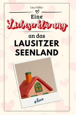 Eine Liebeserklärung an das Lausitzer Seenland