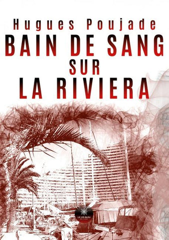 Bain de sang sur la Riviera