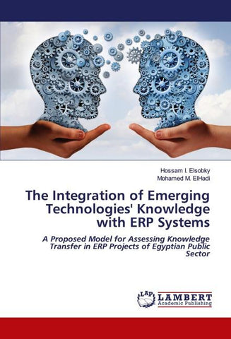 The Integration of Emerging Technologies' Knowledge with ERP Systems