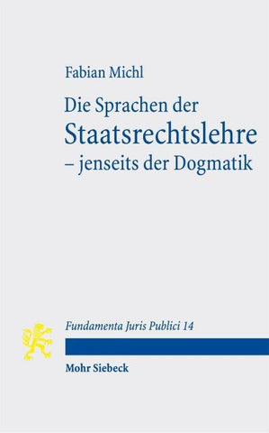 Die Sprachen der Staatsrechtslehre – jenseits der Dogmatik