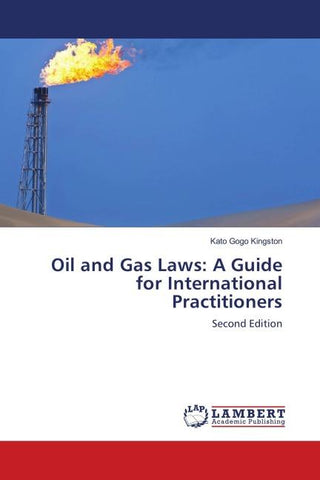 Oil and Gas Laws: A Guide for International Practitioners
