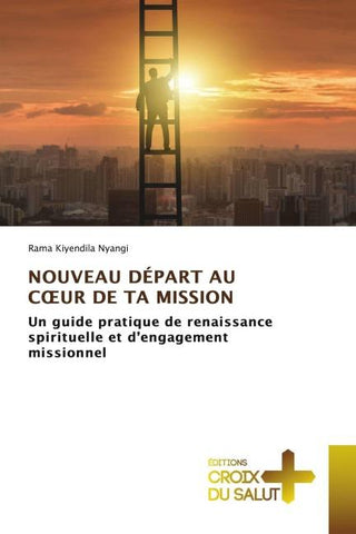 NOUVEAU DÉPART AU C¿UR DE TA MISSION