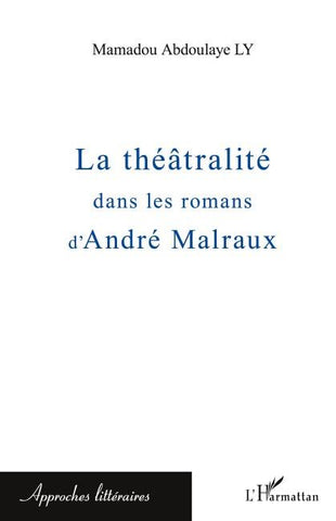 La théâtralité dans les romans d'André Malraux